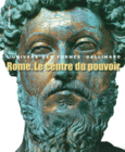 Couverture Rome. Le centre du pouvoir ()