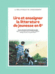Couverture Lire et enseigner la littérature de jeunesse en 6<sup>e</sup> (Collectif(s) Collectif(s))