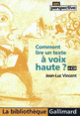 Couverture Comment lire un texte à voix haute? (Jean-Luc Vincent)