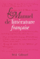 Couverture Le Manuel de littérature française (Dorian Astor,Domenica Brassel,Vigor Caillet,Collectif(s) Collectif(s),Michèle Guéret-Laferté,Anne Lamalle,Éloïse Lièvre,Cécile Moscovitz,Guylaine Pineau,Henri Scepi)