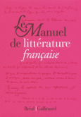Couverture Le Manuel de littérature française (,Domenica Brassel,Vigor Caillet,Collectif(s) Collectif(s),Michèle Guéret-Laferté,Anne Lamalle,Éloïse Lièvre,Cécile Moscovitz,Guylaine Pineau,Henri Scepi)