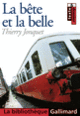 Couverture La Bête et la belle (Thierry Jonquet)