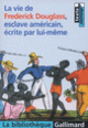 Couverture La vie de Frederick Douglass, esclave américain, écrite par lui-même (Frederick Douglass)