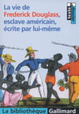 Couverture La vie de Frederick Douglass, esclave américain, écrite par lui-même ()