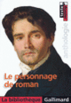 Couverture Le personnage de roman ( Anthologies,Collectif(s) Collectif(s))