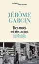 Couverture Des mots et des actes (Jérôme Garcin)