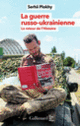 Couverture La guerre russo-ukrainienne (Serhii Plokhy)