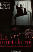 Couverture La Mort du roi (,Alain Boureau,Collectif(s) Collectif(s),Antonio Elorza,Armelle Enders,Éric Fassin,Danièle Hervieu-Léger,Claudio Sergio Ingerflom,Tamara Kondratieva,Marie-Laurence Netter,Mona Ozouf,Christophe Prochasson,Anne Rasmussen,Jacques Revel)