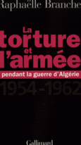 Couverture La torture et l'armée pendant la guerre d'Algérie ()