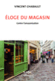 Couverture Éloge du magasin (Vincent Chabault)