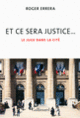 Couverture Et ce sera justice... (Roger Errera)