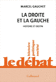 Couverture La droite et la gauche (Marcel Gauchet)