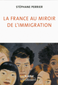 Couverture La France au miroir de l'immigration ()