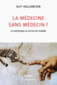 Couverture La médecine sans médecin? (Guy Vallancien)