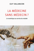 Couverture La médecine sans médecin? ()