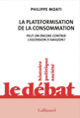 Couverture La plateformisation de la consommation (Philippe Moati)