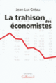 Couverture La trahison des économistes (Jean-Luc Gréau)