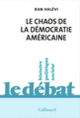 Couverture Le chaos de la démocratie américaine (Ran Halévi)