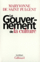 Couverture Le Gouvernement de la culture (Maryvonne de Saint Pulgent)