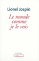 Couverture Le monde comme je le vois (Lionel Jospin)