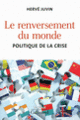 Couverture Le renversement du monde (Hervé Juvin)