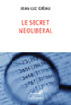 Couverture Le secret néolibéral (Jean-Luc Gréau)