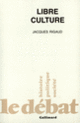 Couverture Libre culture (Jacques Rigaud)