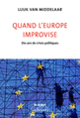 Couverture Quand l'Europe improvise (Luuk van Middelaar)
