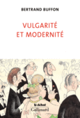 Couverture Vulgarité et modernité ()