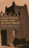 Couverture Contes tendres, contes cruels du Sahel nigérien ()