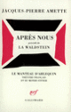 Couverture Après nous / La Waldstein (Jacques-Pierre Amette)