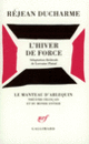 Couverture L'hiver de force (Réjean Ducharme,Lorraine Pintal)