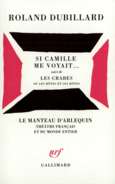 Couverture Si Camille me voyait... / Les Crabes ou les hôtes et les hôtes ()