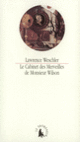 Couverture Le Cabinet des Merveilles de Monsieur Wilson (Lawrence Weschler)