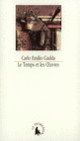 Couverture Le Temps et les Œuvres (Carlo Emilio Gadda)