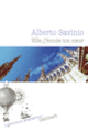 Couverture Ville, j'écoute ton cœur (Alberto Savinio)