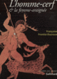 Couverture L'Homme-cerf et la femme-araignée (Françoise Frontisi-Ducroux)