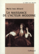 Couverture La Naissance de l'acteur moderne (Maria Inès Aliverti)