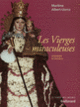 Couverture Les Vierges miraculeuses (Marlène Albert-Llorca)