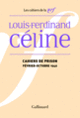 Couverture Cahiers de prison (Louis-Ferdinand Céline)