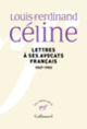 Couverture Lettres à ses avocats français (Louis-Ferdinand Céline)