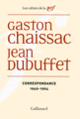 Couverture Correspondance (Gaston Chaissac,Jean Dubuffet)