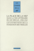 Couverture La place de «La NRF» dans la vie littéraire du XX<sup>e</sup> siècle (,Dominique Bermann Martin,Laurent Cayord,Alban Cerisier,Collectif(s) Collectif(s),Pascal Fouché,Luc Fraisse,Roger Grenier,Catherine Helbat,Julien Hervier,Patrick Kéchichian,Robert Kopp,Michel Leymarie,Pierre Masson,Peter Schnyder,Claude Sicard)