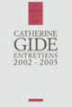 Couverture Entretiens (Catherine Gide,Jean-Pierre Prévost) Couverture Entretiens (Catherine Gide,Jean-Pierre Prévost)