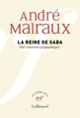 Couverture La Reine de Saba (André Malraux)