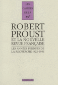 Couverture Les Années perdues de la «Recherche» (,Jean Paulhan,Robert Proust,Jacques Rivière)
