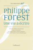 Couverture Philippe Forest, une vie à écrire ()