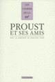 Couverture Proust et ses amis (Anne Borrel,Pierre Brunel,Collectif(s) Collectif(s),Antoine Compagnon,Adrien Goetz,Roger Grenier,Thierry Laget,Mike Le Bas,Nathalie Mauriac Dyer,Mireille Naturel,Mihaï Sturdza,Kazuyoshi Yoshikawa) Couverture Proust et ses amis (Anne Borrel,Pierre Brunel,Collectif(s) Collectif(s),Antoine Compagnon,Adrien Goetz,Roger Grenier,Thierry Laget,Mike Le Bas,Nathalie Mauriac Dyer,Mireille Naturel,Mihaï Sturdza,Kazuyoshi Yoshikawa)