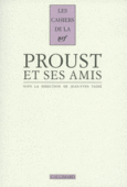 Couverture Proust et ses amis (,Pierre Brunel,Collectif(s) Collectif(s),Antoine Compagnon,Adrien Goetz,Roger Grenier,Thierry Laget,Mike Le Bas,Nathalie Mauriac Dyer,Mireille Naturel,Mihaï Sturdza,Kazuyoshi Yoshikawa)