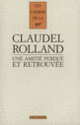 Couverture Une amitié perdue et retrouvée (Paul Claudel,Romain Rolland)